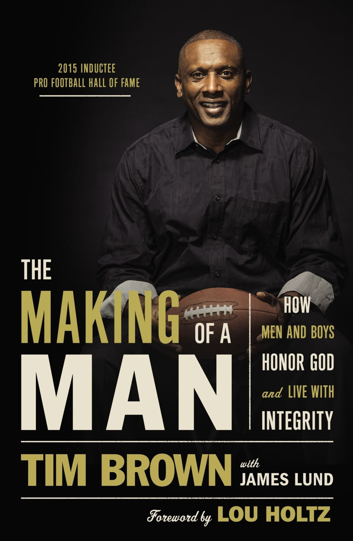 The Making Of A Man How Men And Boys Honor God And Live With Integrity James Lund