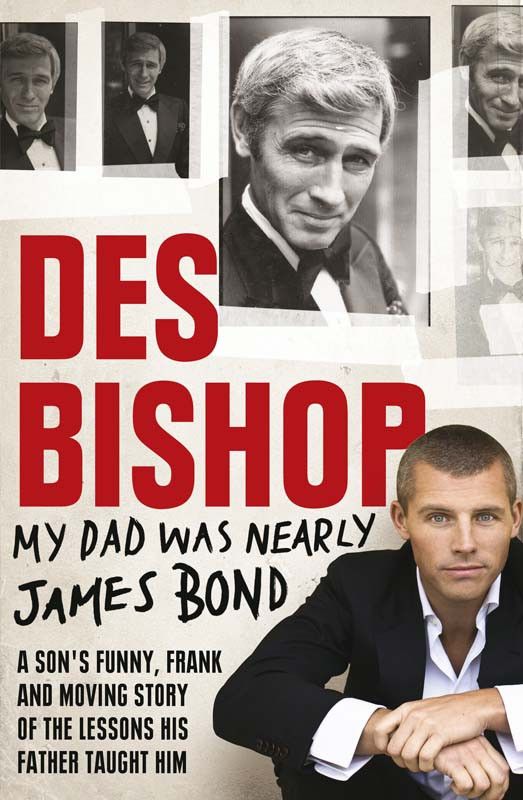 My Dad Was Nearly James Bond Bishop Des