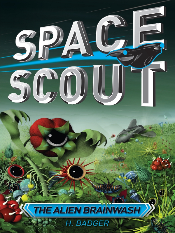 Space Scout 05 The Alien Brainwash Badger H