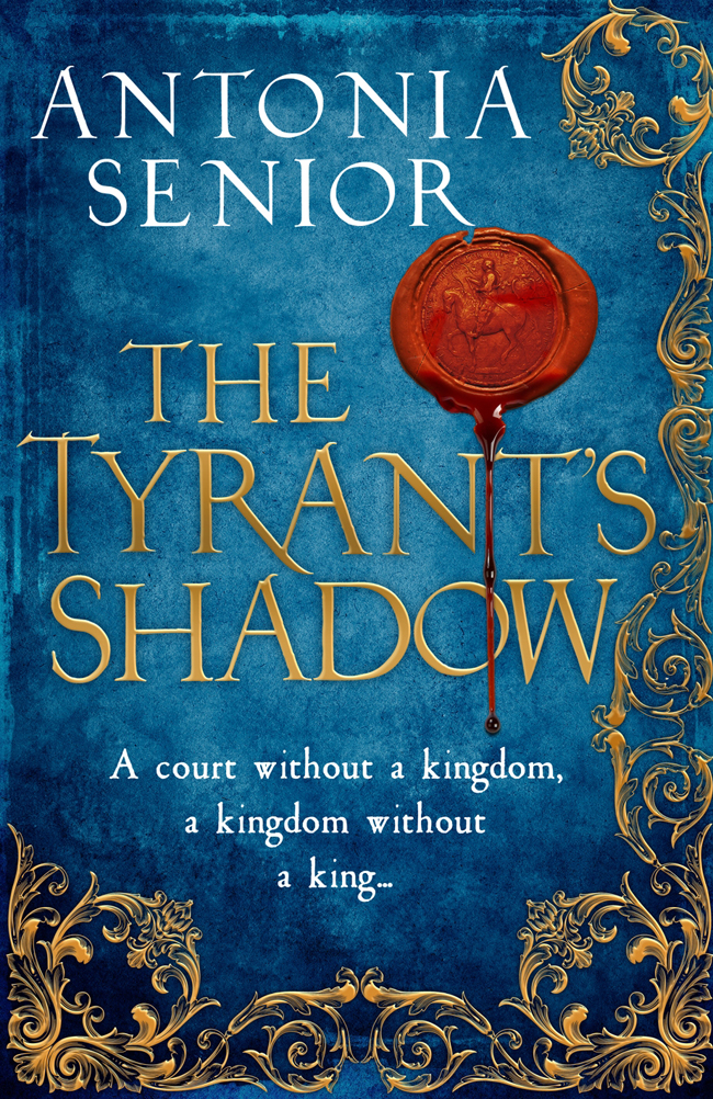 The Tyrants Shadow Antonia Senior