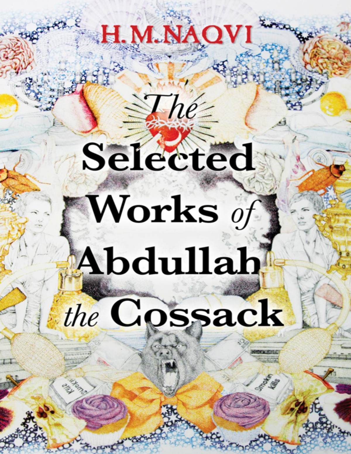 The Selected Works Of Abdullah The Cossack Hm Naqvi
