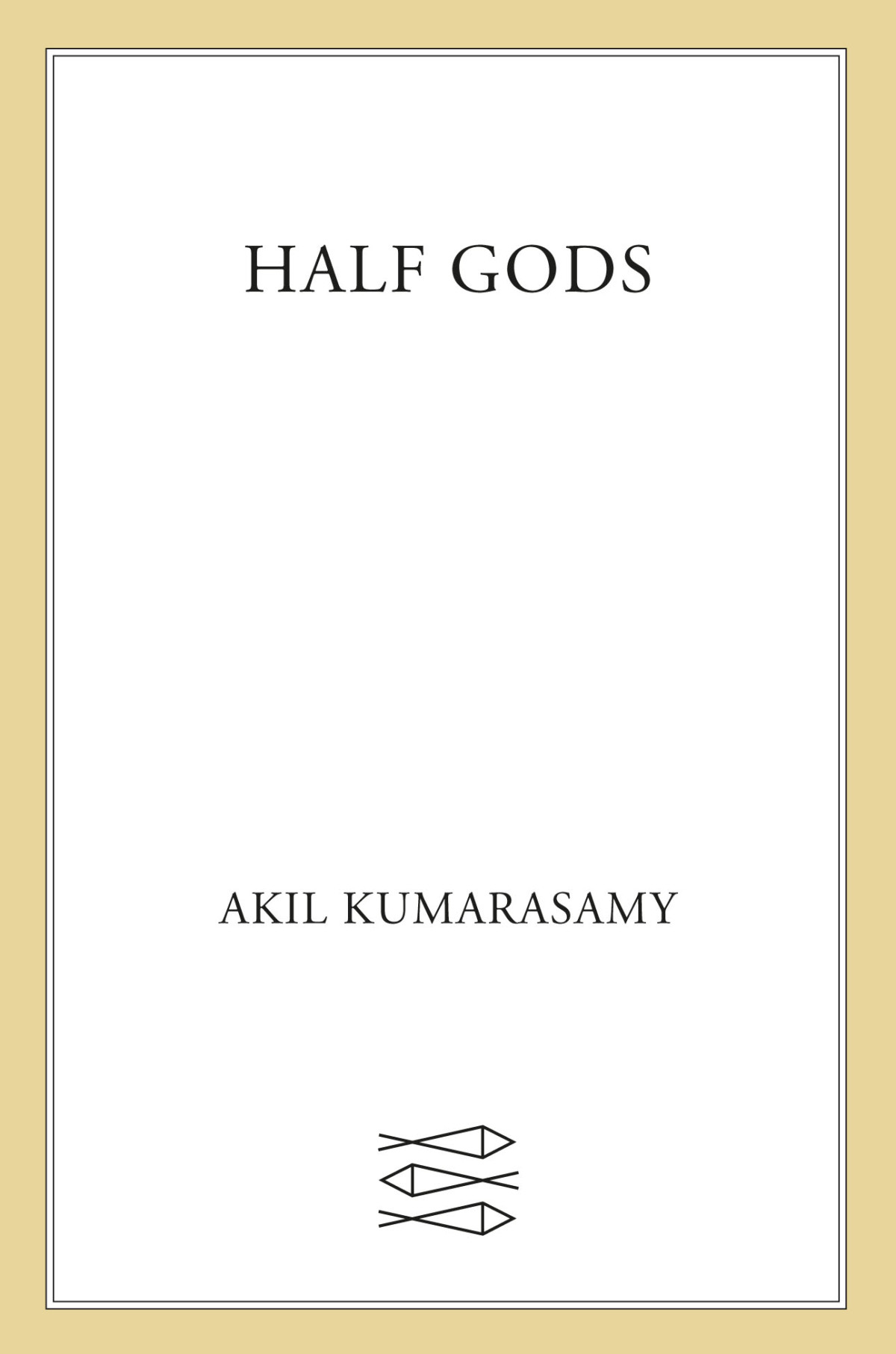 Half Gods Kumarasamy Akil