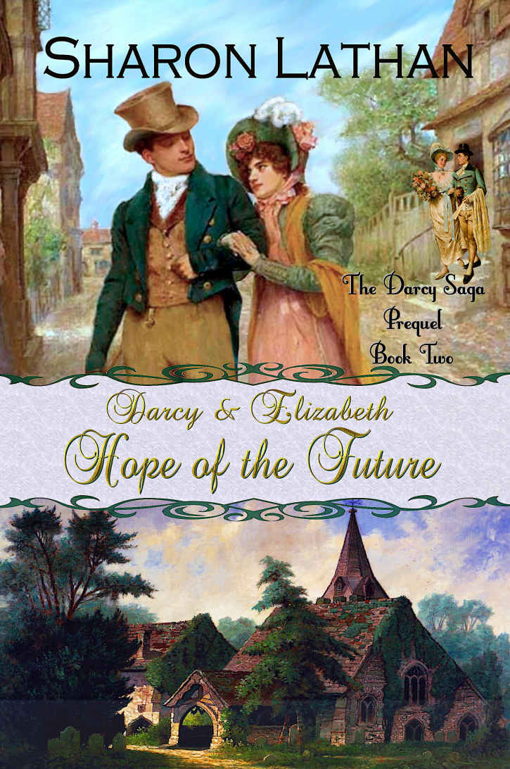 Darcy Saga Prequel Duo 02 Darcy Elizabeth Hope Of The Future Lathan