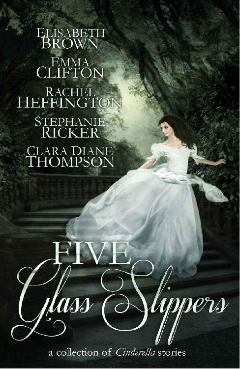 Five Glass Slippers A Collection Of Cinderella Stories Brown