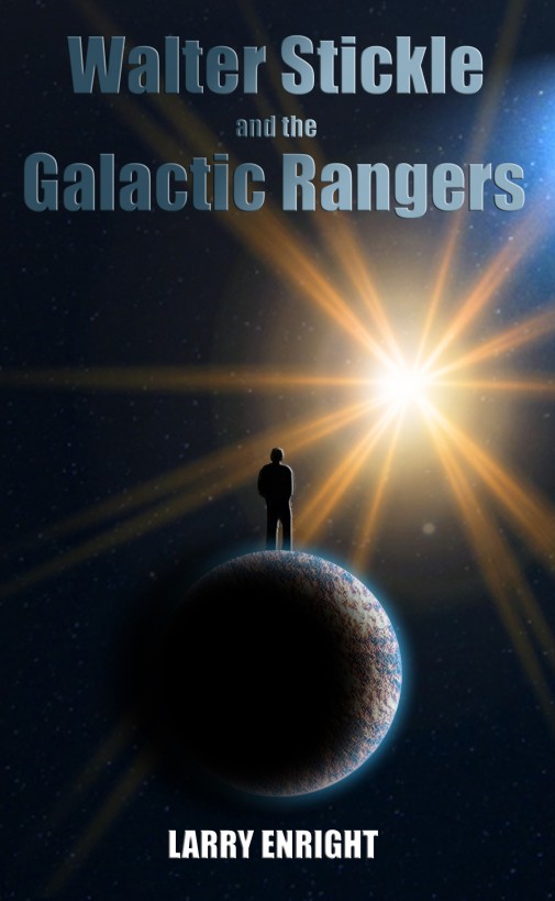 Adventures Of Walter Stickle 01 Walter Stickle And The Galactic Rangers Enright