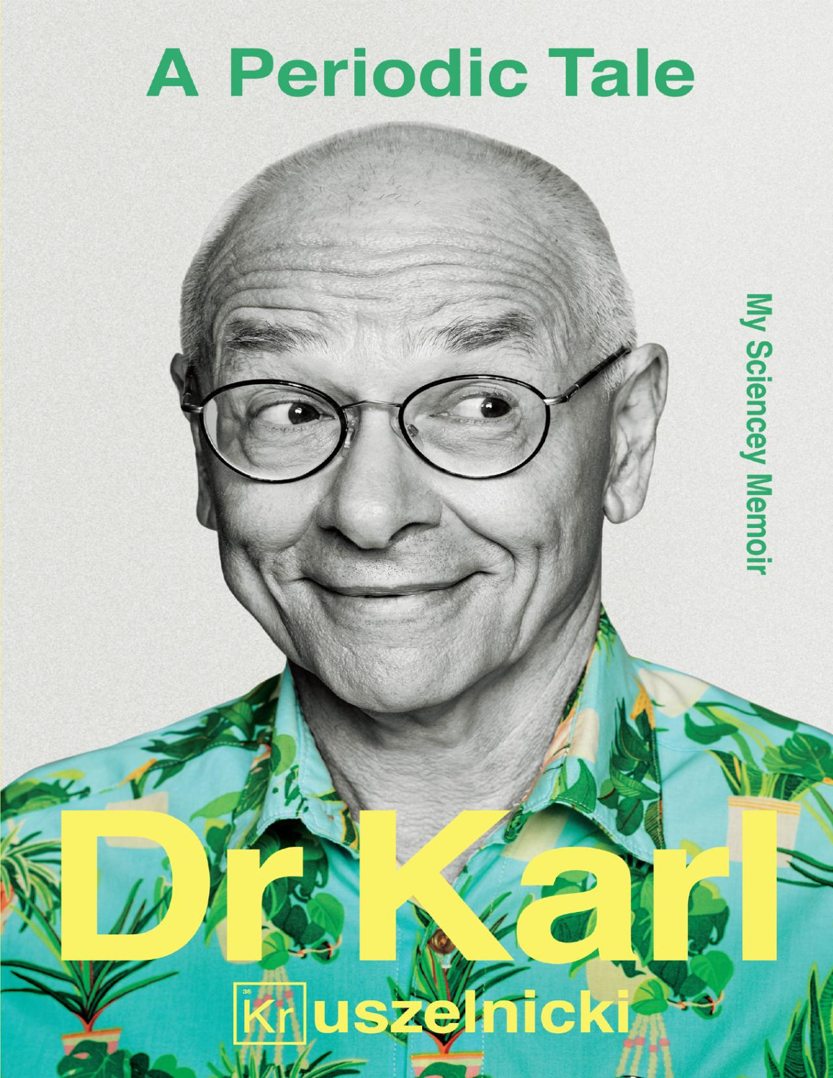 A Periodic Tale Karl Kruszelnicki