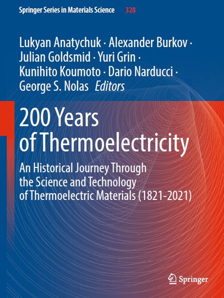 200 Years Of Thermoelectricityan Historical Journey Through The Science And Technology Of Thermoelectric Materials Lukyan I Anatychuk
