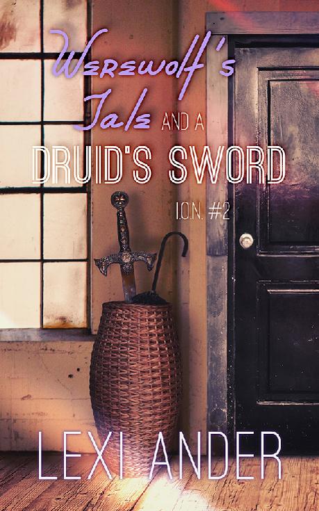 Ion 02 Werewolfs Tale And A Druids Sword Ander Lexi