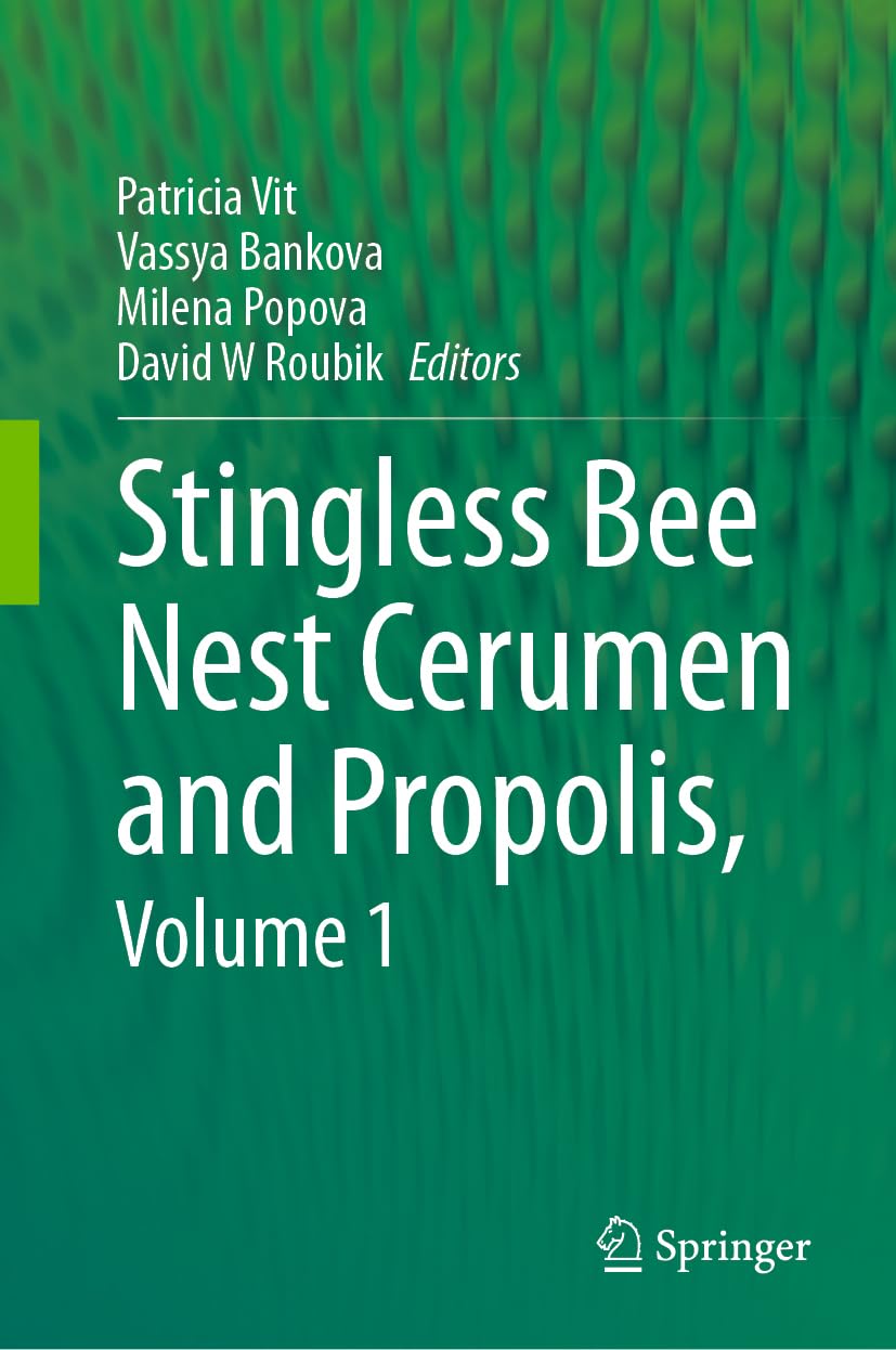 Stingless Bee Nest Cerumen And Propolis Volume 1 1st Edition Patricia Vit