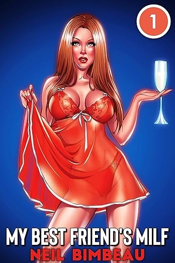 My Best Friends Milf Part One Neil Bimbeau