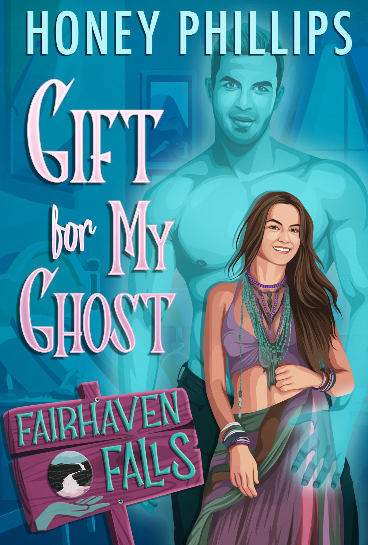 Gift For My Ghost Fairhaven Falls Honey Phillips