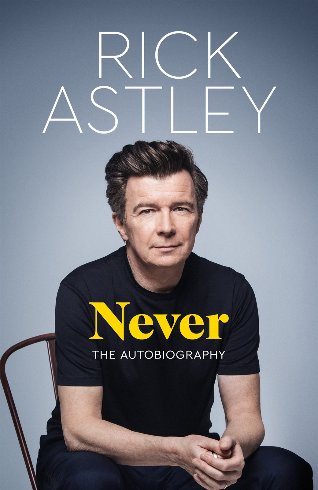 Never The Autobiography Rick Astley