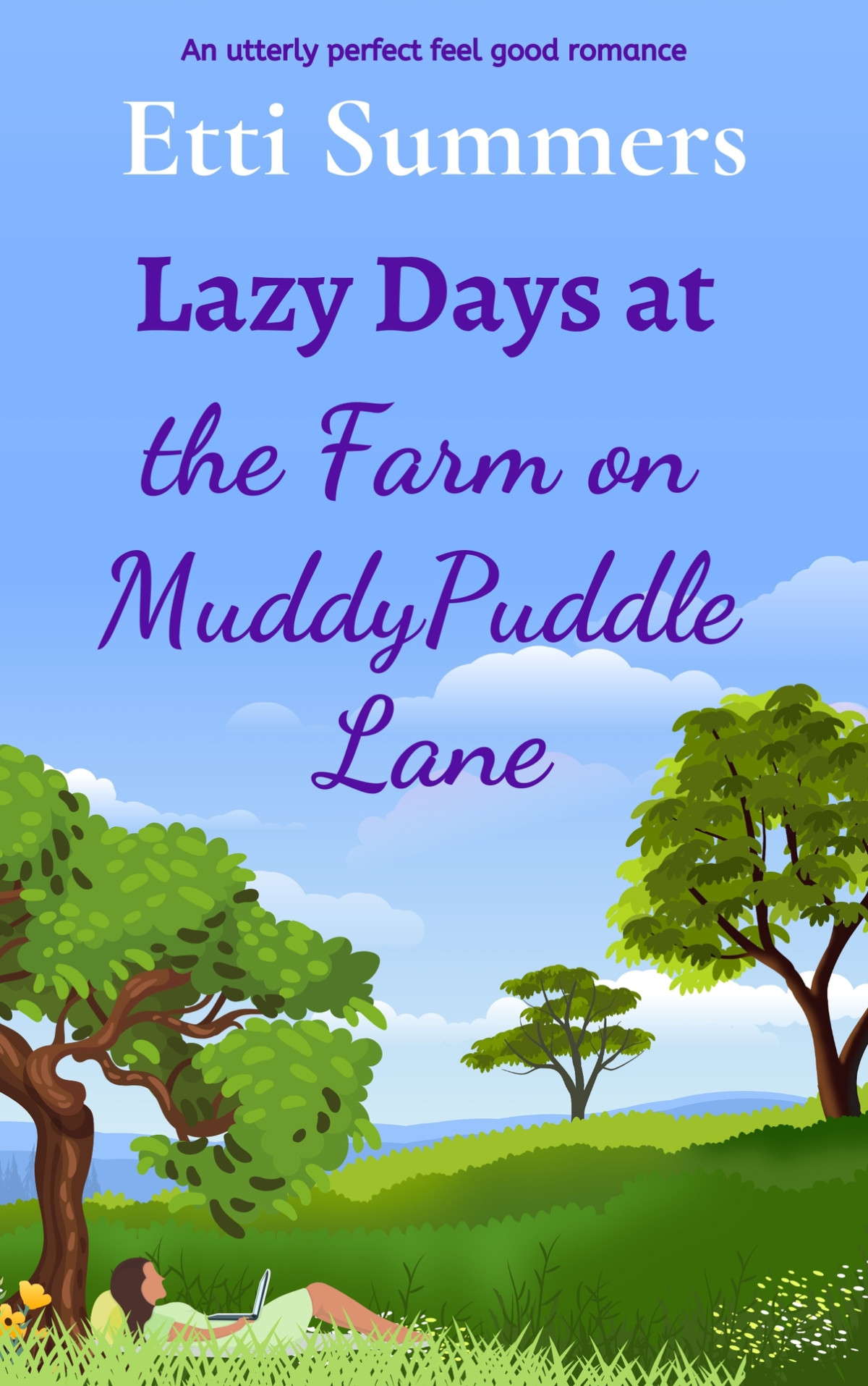 Lazy Days At The Farm On Muddypuddle Lane An Utterly Perfect Feelgood Romance Summers