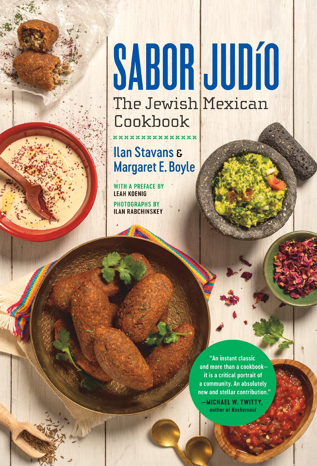 Sabor Judo The Jewish Mexican Cookbook Ilan Stavans Margaret Boyle