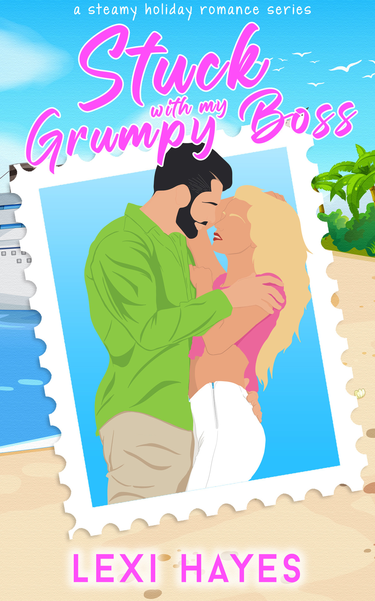 Stuck With My Grumpy Boss Lexi Hayes