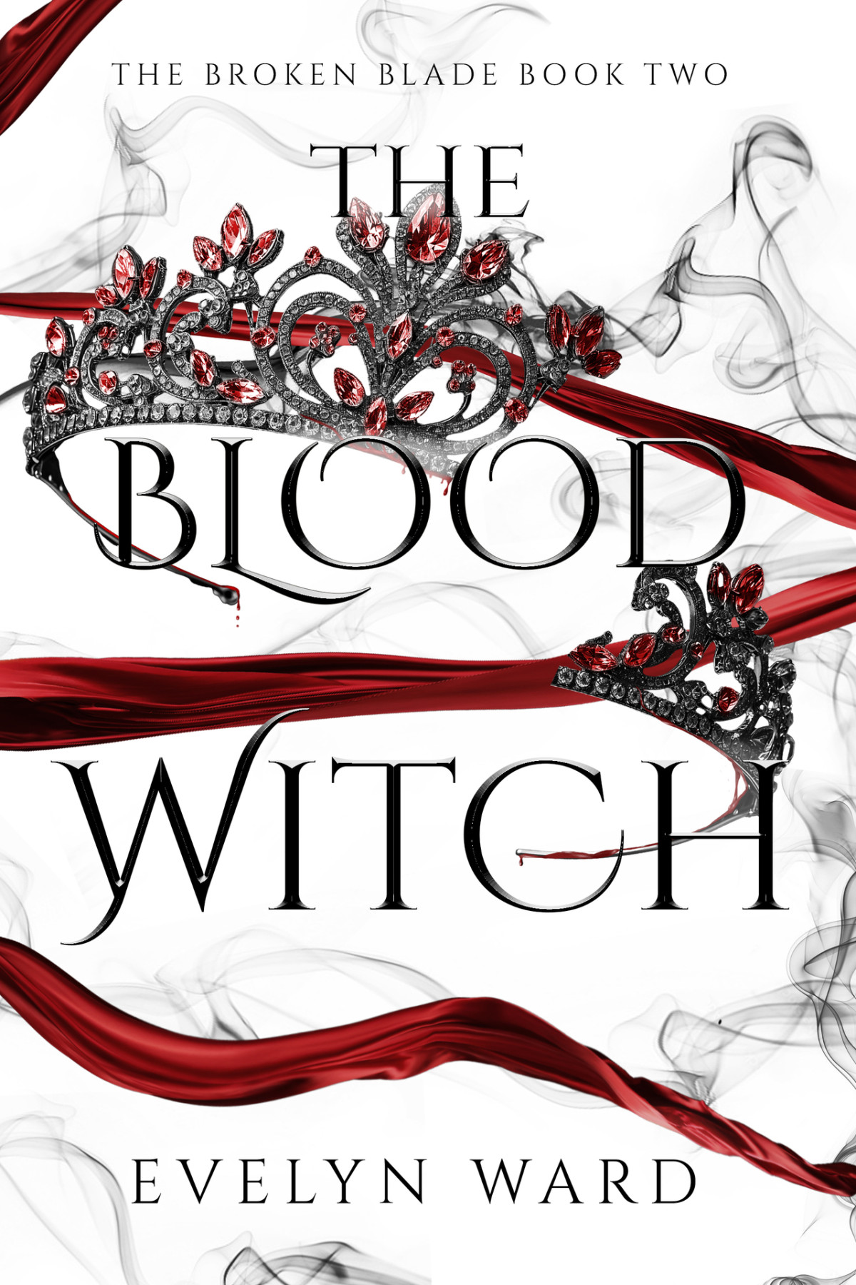The Blood Witch The Broken Blade Book 2 Evelyn Ward