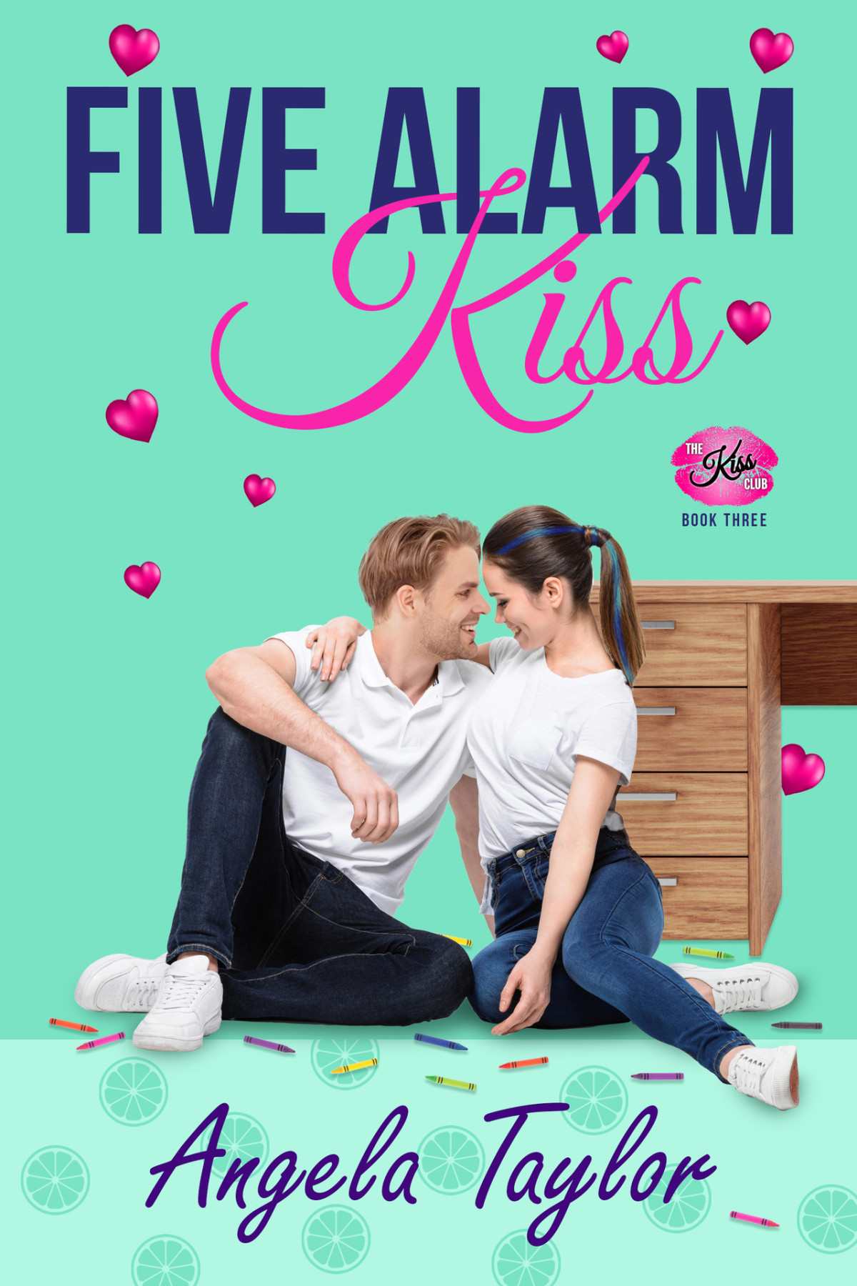 Five Alarm Kiss A Good Girlbad Boy Opposites Attract Romantic Comedy The Kiss Club Book 3 Angela Taylor