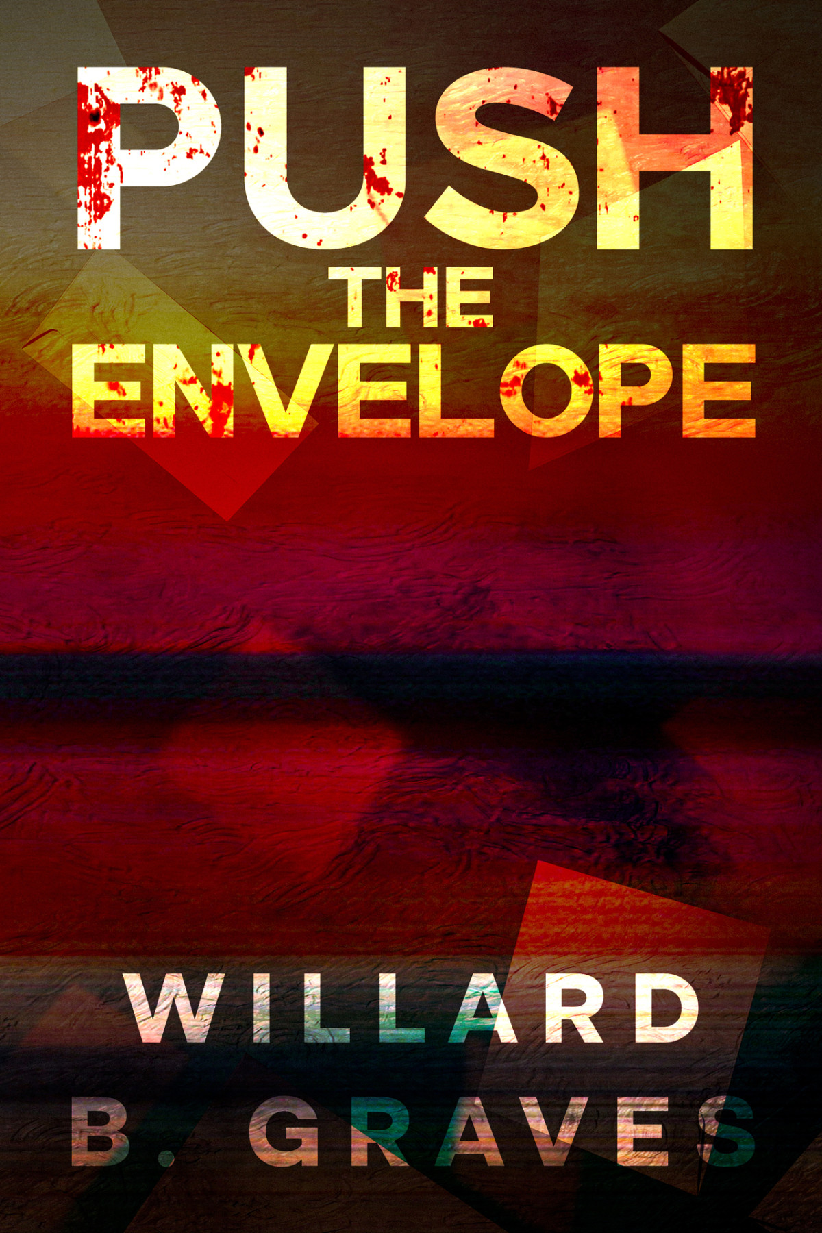 Push The Envelope Willard B Graves