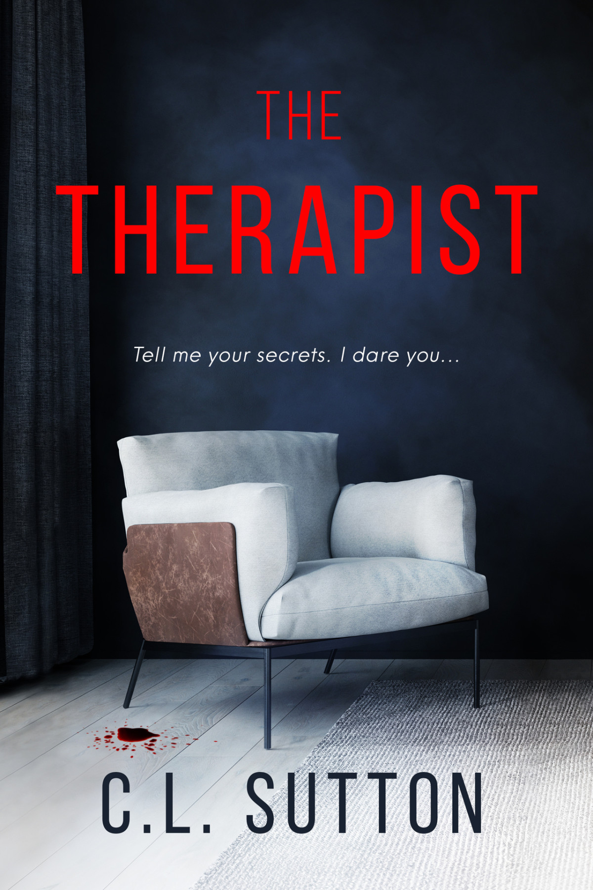The Therapist Tell Me Your Secrets I Dare You 1st Edition Cl Sutton