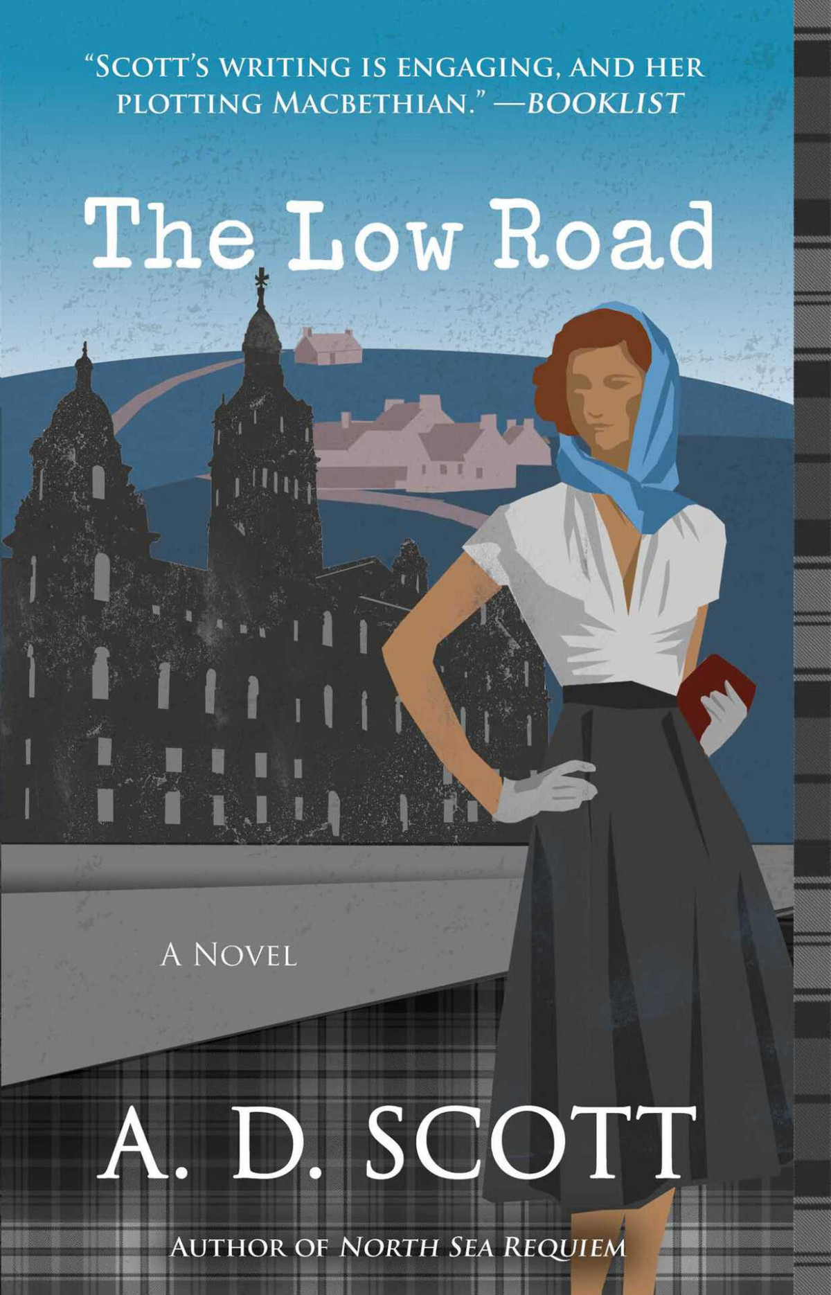 The Low Road 5 The Highland Gazette Mystery Series A D Scott