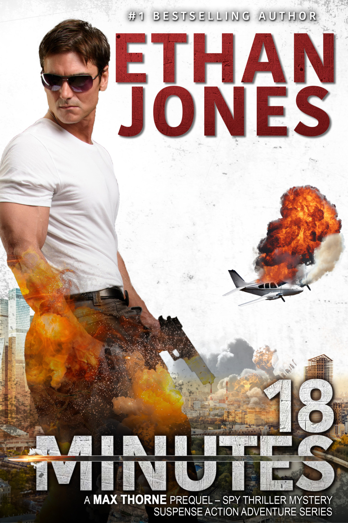 18 Minutes A Max Thorne Spy Thriller Prequel Novella An Assassination Military Suspense Action Adventure Thriller Ethan Jones