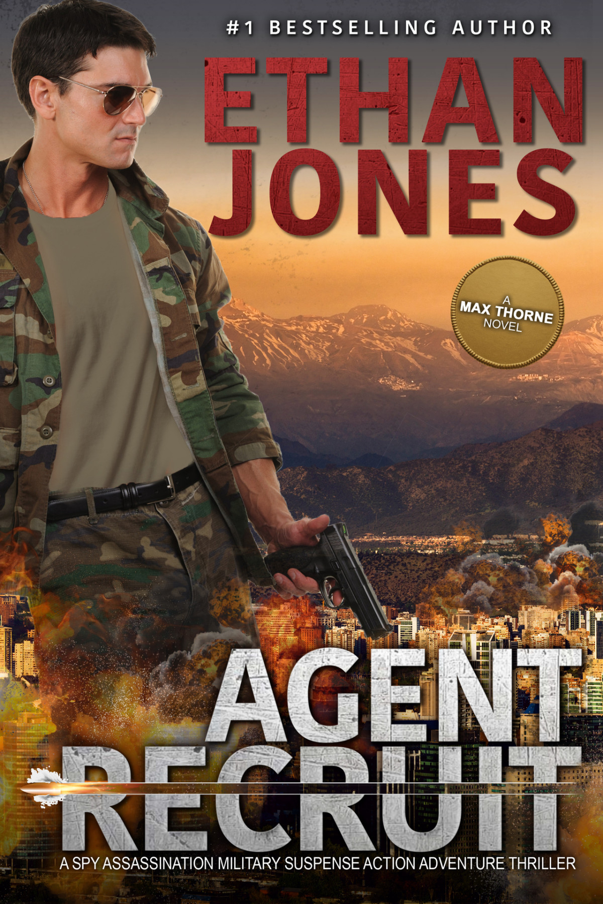 Agent Recruit A Max Thorne Spy Thriller An Assassination Military Suspense Action Adventure Thriller Book 2 Ethan Jones