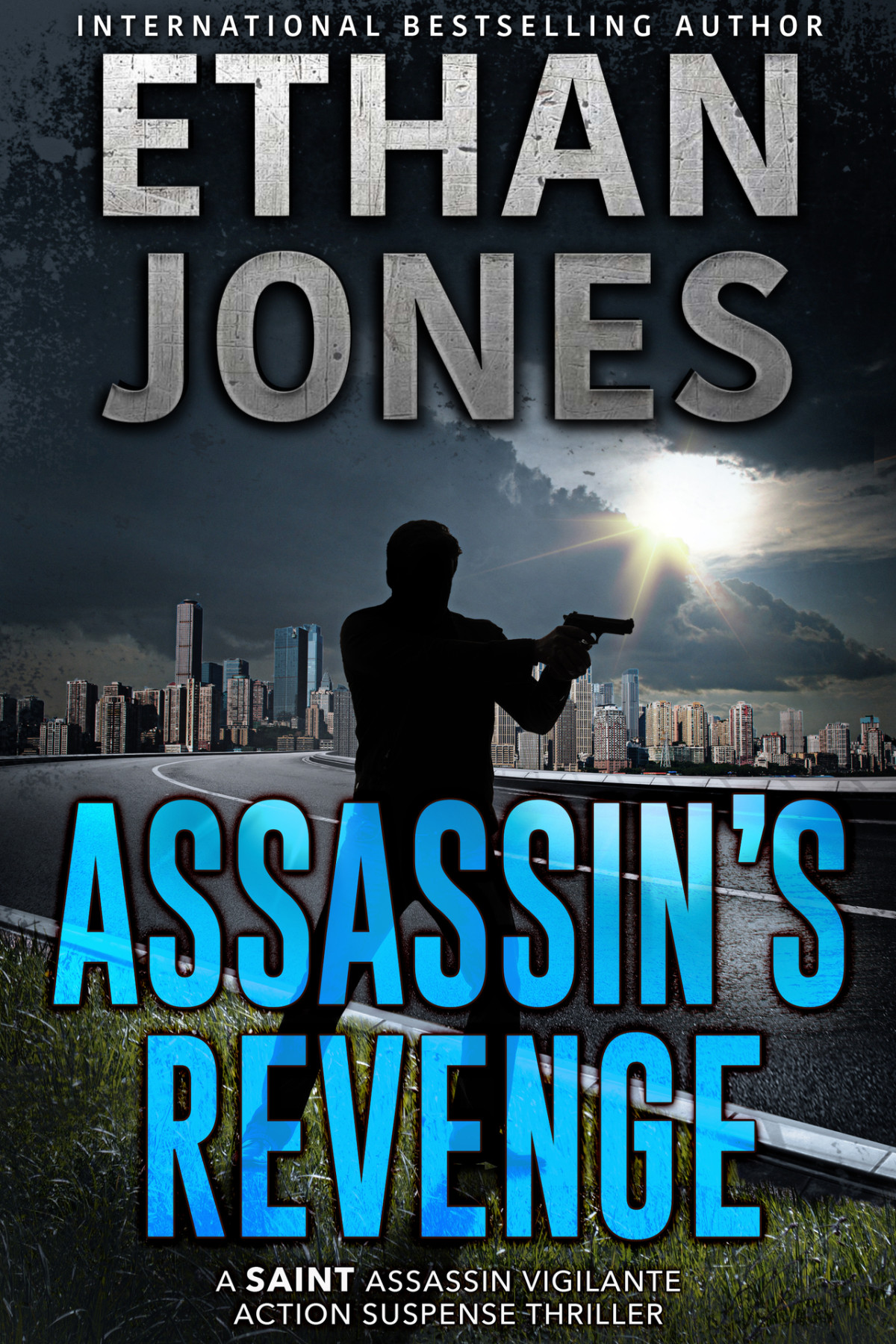 Assassins Revenge A Saint Assassin Vigilante Action Suspense Thriller The Saint Assassin Vigilante Series Book 3 Ethan Jones