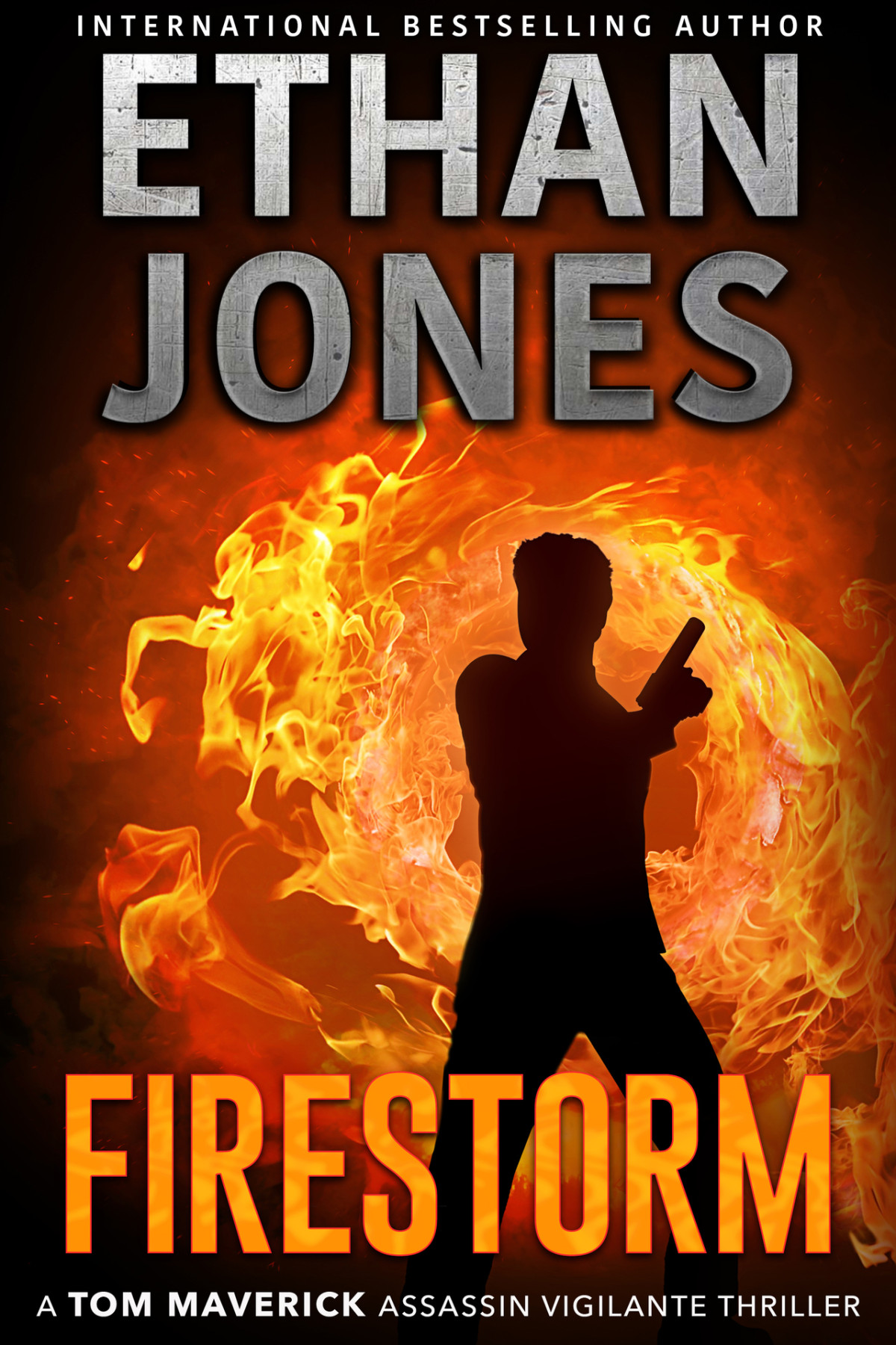 Firestorm A Tom Maverick Assassin Vigilante Thriller Tom Maverick Assassin Thriller Book 1 Ethan Jones