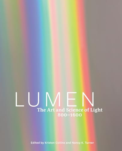 Lumen The Art And Science Of Light 8001600 Kristen Collins