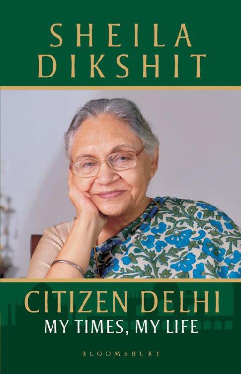 Citizen Delhi My Times My Life Dikshit Sheila