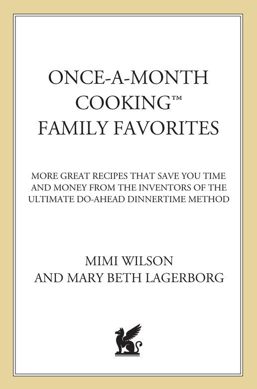 Onceamonth Cooking Family Favorites More Great Recipes That Save You Time And Money From The Inventors Of The Ultimate Doahead Dinnerti Lagerborg