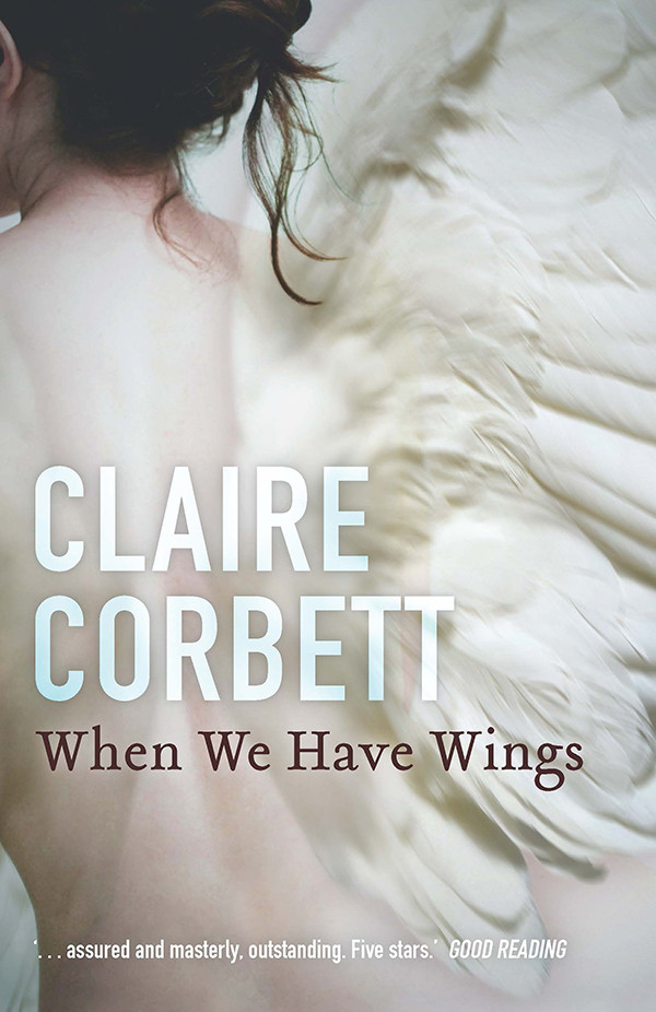 When We Have Wings Corbett Claire
