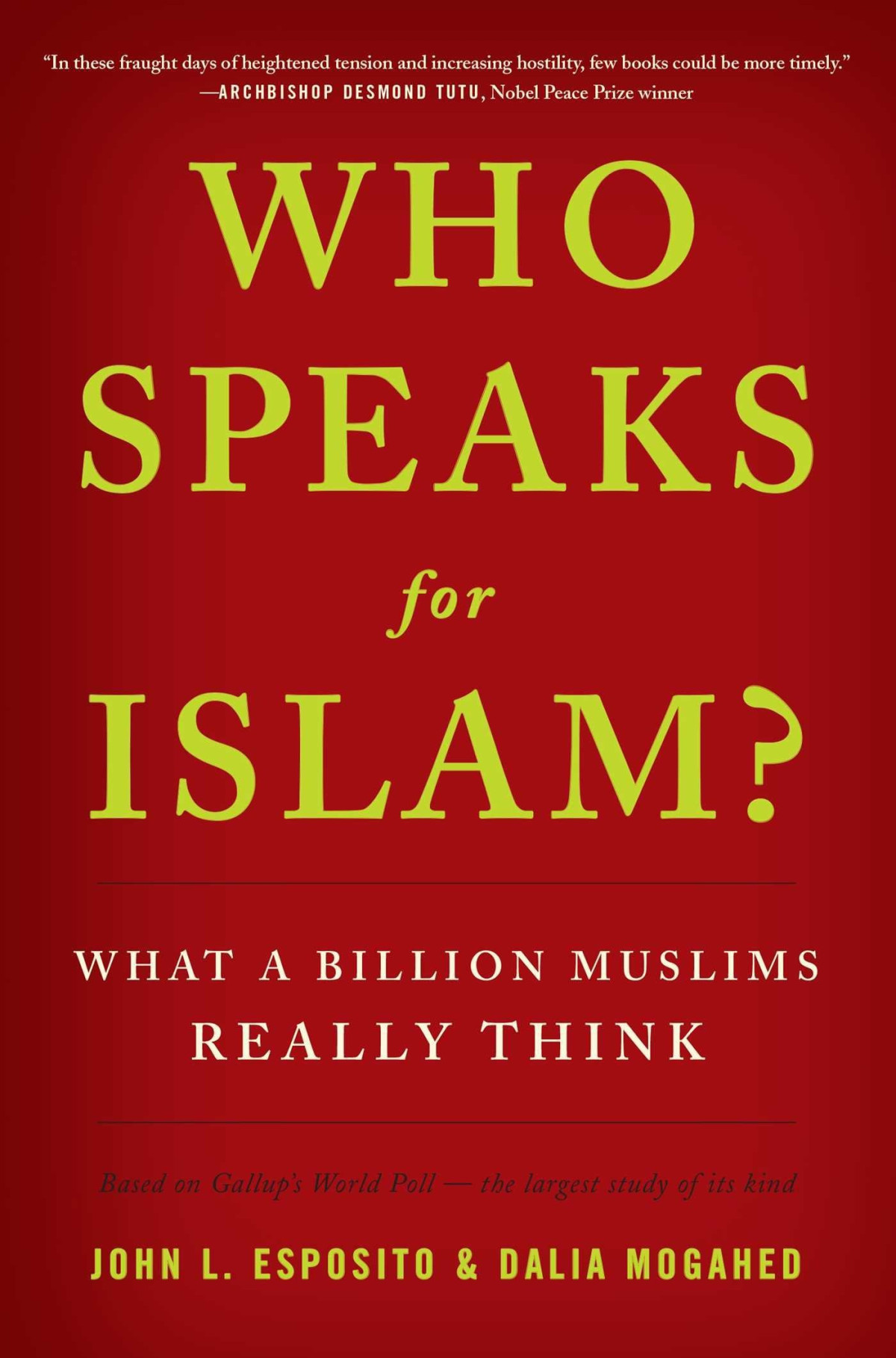 Who Speaks For Islam What A Billion Muslims Really Think John L Esposito