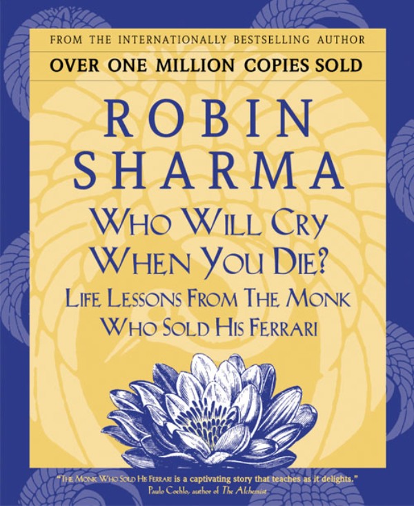Who Will Cry When You Die Robin Sharma