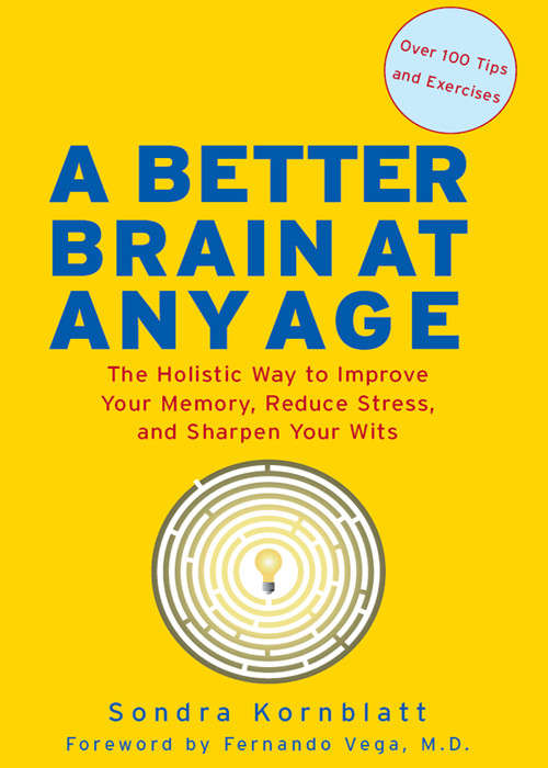 A Better Brain At Any Age Komblatt Sondra
