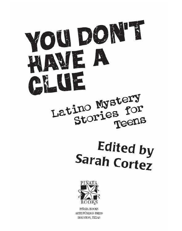 You Dont Have A Clue Cortez Sarah