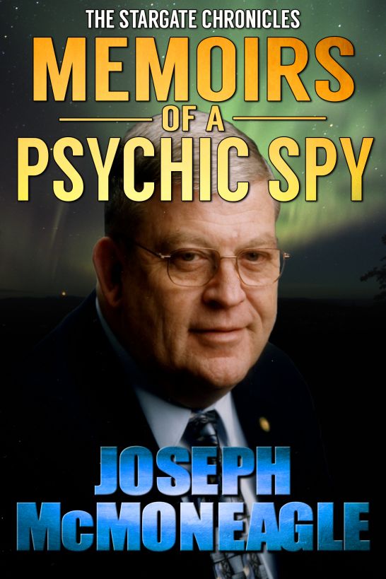 The Stargate Chronicles Memoirs Of A Psychic Spy Mcmoneagle