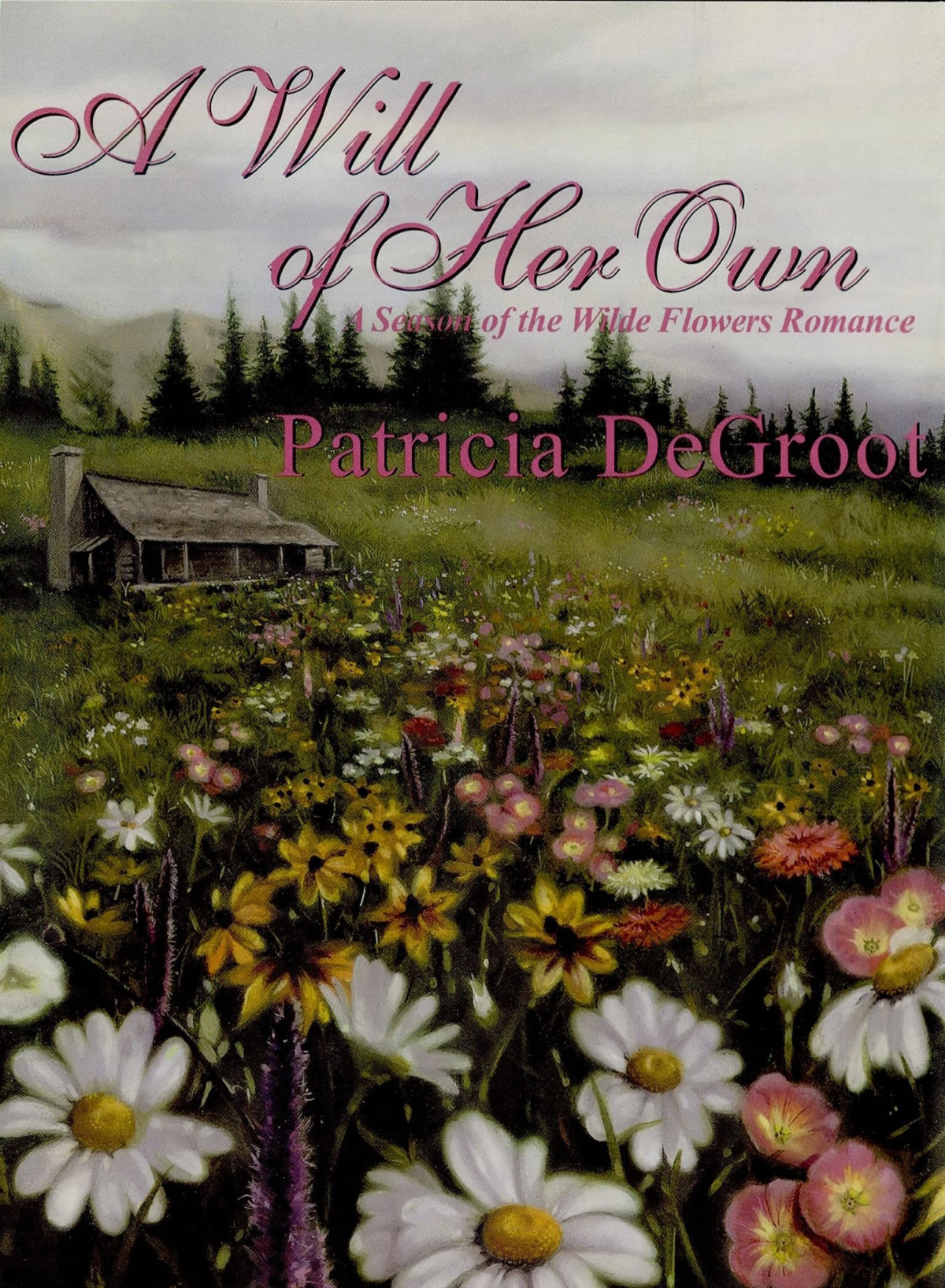 A Season Of The Wilde Flowers 01 A Will Of Her Own Degroot