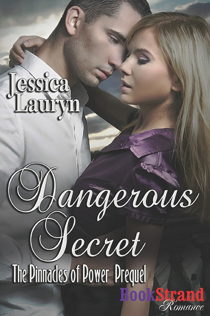 The Pinnacles Of Power 01 Dangerous Secret Lauryn Jessica