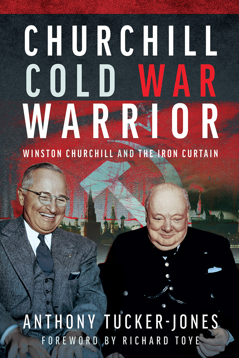 Churchill Cold War Warrior Anthony Tuckerjones