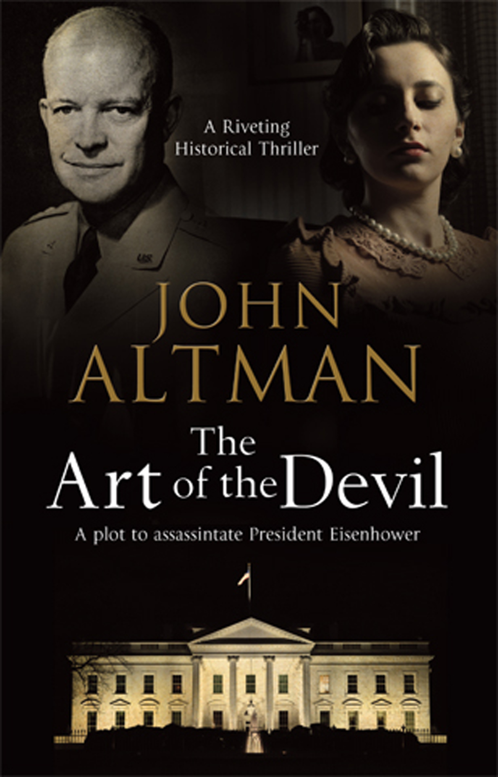 The Art Of The Devil The Plot To Assassinate President Eisenhower Altman