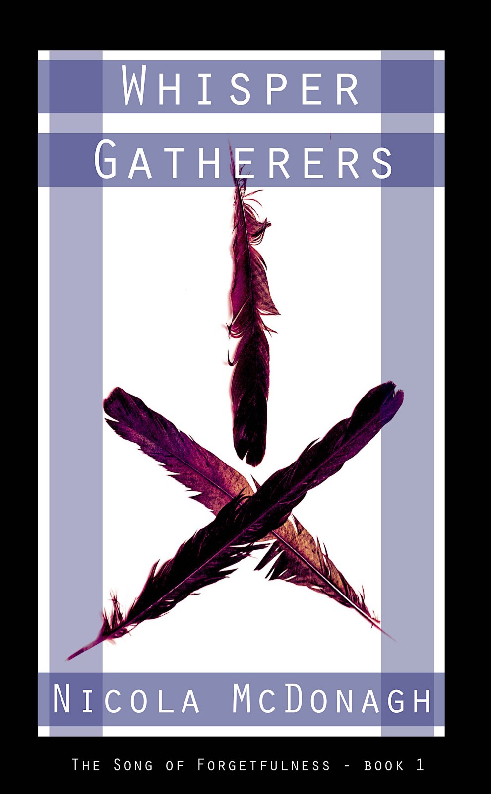 Song Of Forgetfulness 01 Whisper Gatherers Mcdonagh Nicola