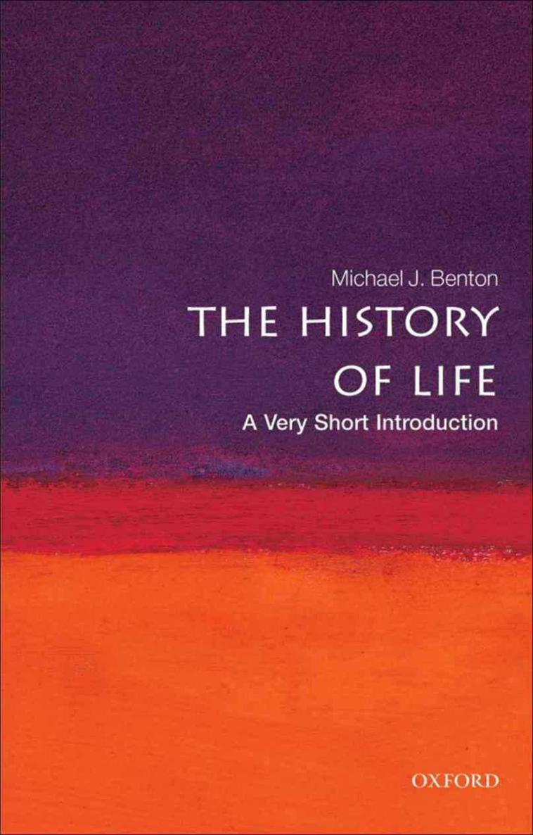 The History Of Life A Very Short Introduction Very Short Introductions Michael J Benton