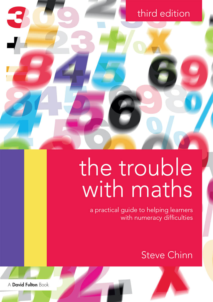 The Trouble With Maths A Practical Guide To Helping Learners With Numeracy Difficulties Steve Chinn