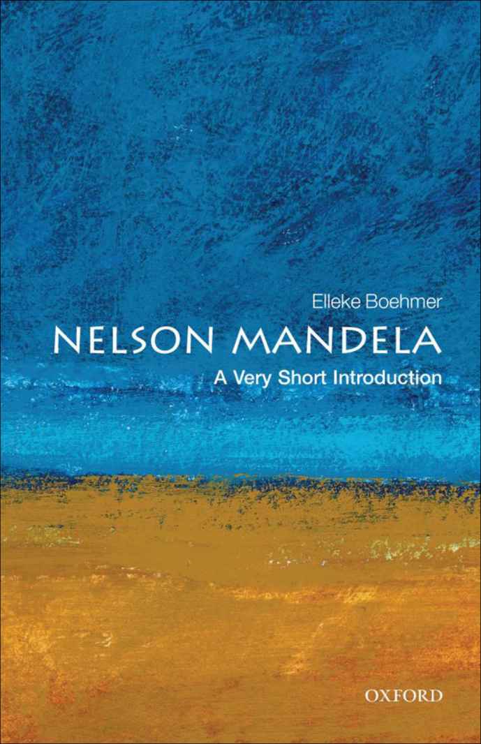 Nelson Mandela A Very Short Introduction Very Short Introductions Elleke Boehmer