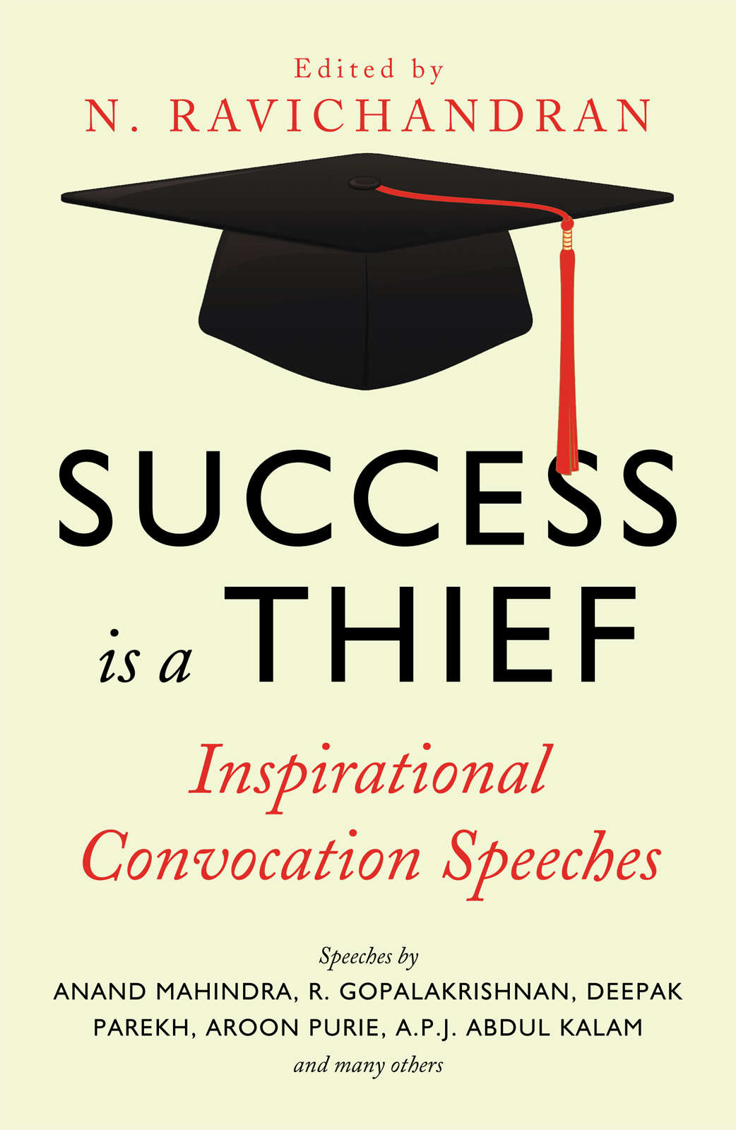 Success Is A Thief Inspirational Convocation Speeches N Ravichandran Ed