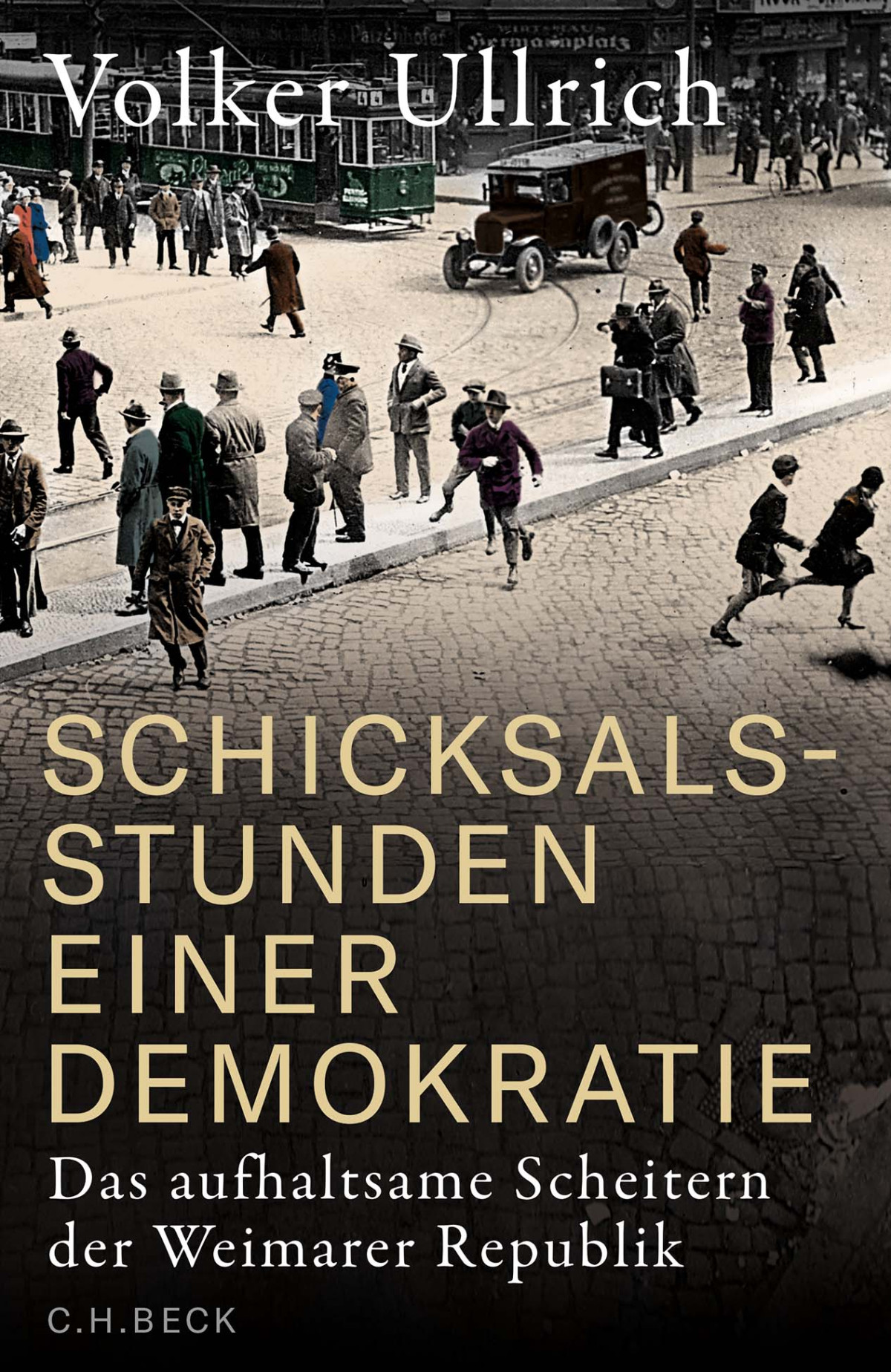 Schicksalsstunden Einer Demokratie Volker Ullrich