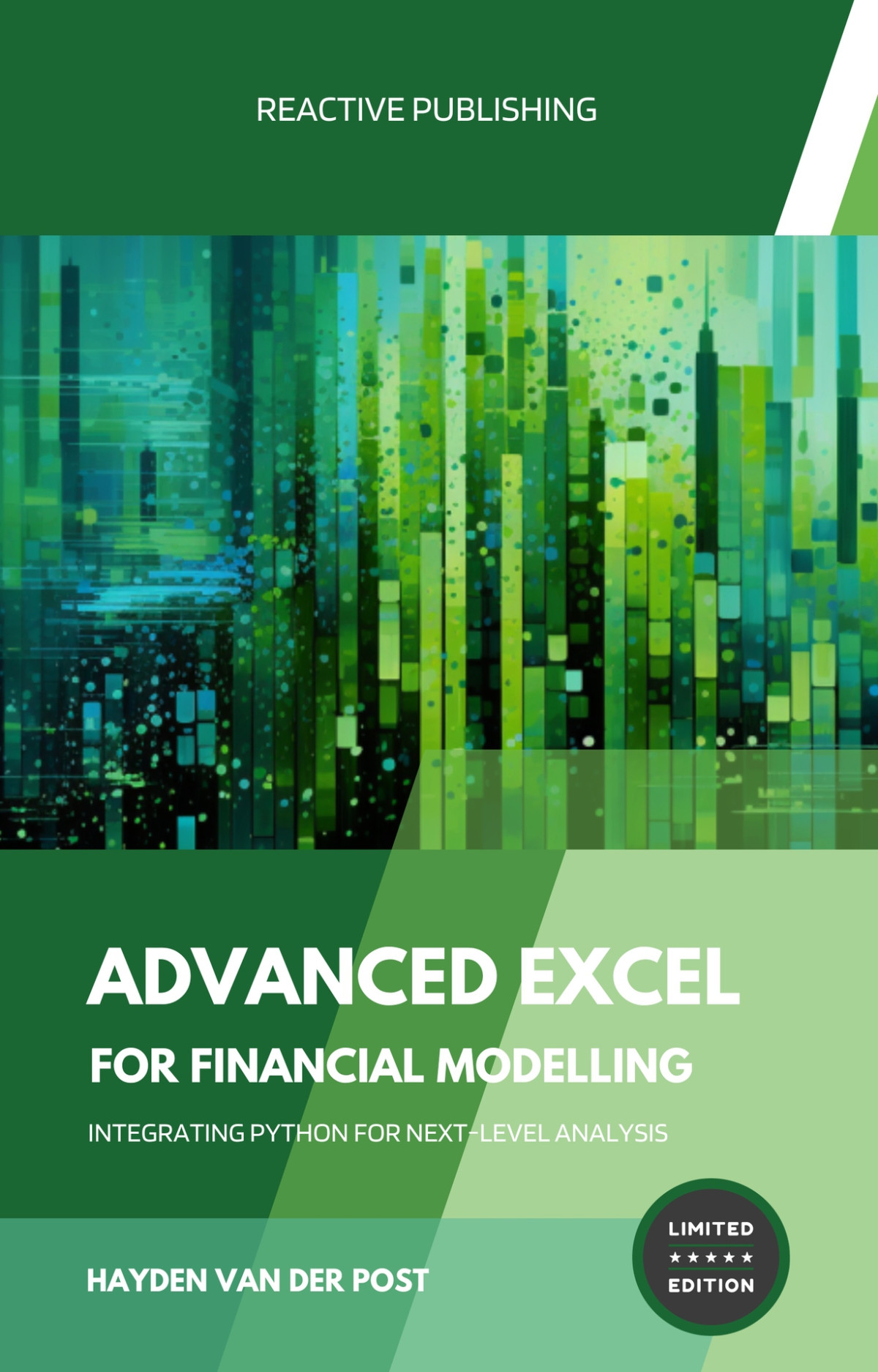 Advanced Excel For Financial Modelling Integrating Python For Nextlevel Analysis A Comprehensive Guide To The Implementation Of Python In Financial Analysis Van Der Post