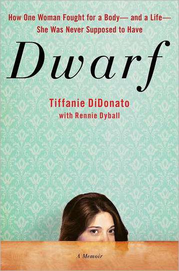 Dwarf A Memoir Didonato Tiffanie Dyball Rennie