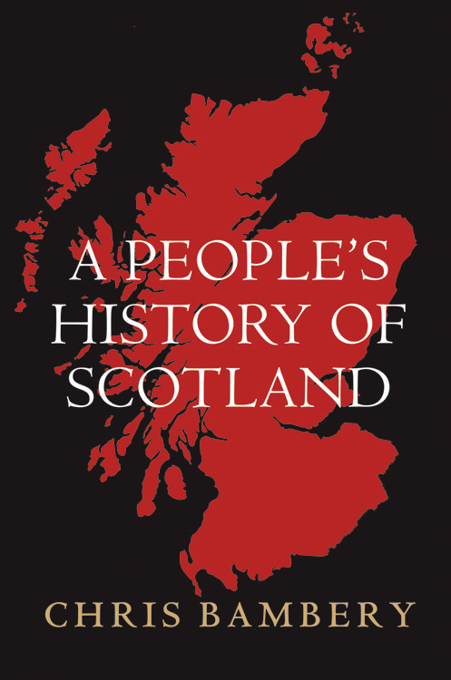 A Peoples History Of Scotland Bambery Chris
